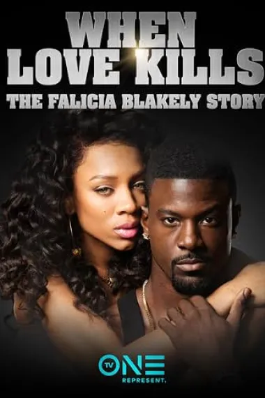 When Love Kills: The Falicia Blakely Story (2017) 海报