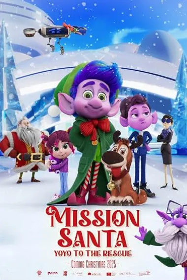 圣诞特派：悠悠出击 Mission Santa: Yoyo to the Rescue (2025) 海报