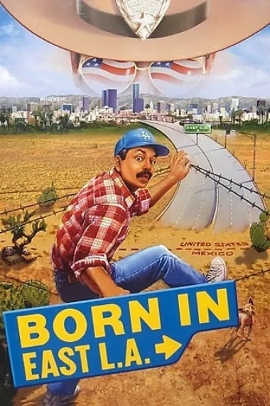 生于东洛杉矶 Born in East L.A. (1987) 海报