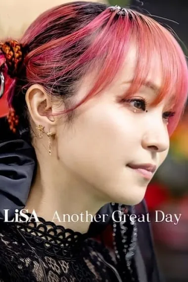 LiSA：又是美好的一天 LiSA Another Great Day (2022) 海报