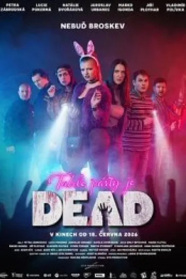 派对亡命夜 Tahle párty je DEAD (2026) 海报
