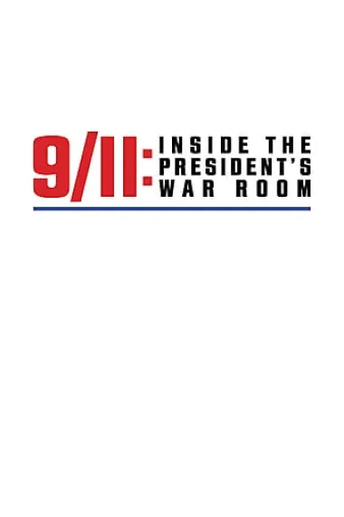 9/11：总统作战室 9/11: Inside the President's War Room (2021) 海报