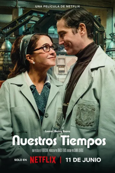 我俩的时代 Nuestros Tiempos (2025) 海报