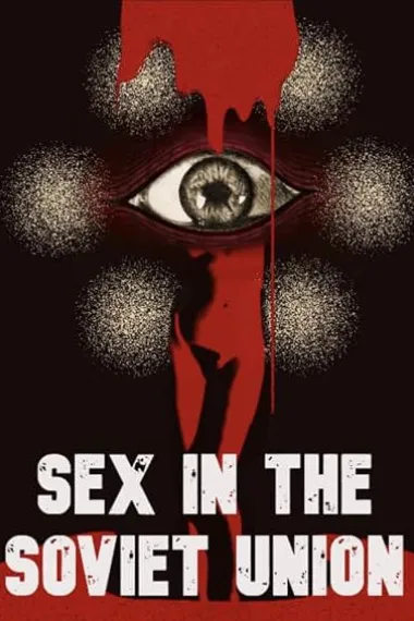 Sex in the Soviet Union (2025) 海报