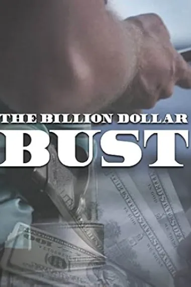 The Billion Dollar Bust (2018) 海报