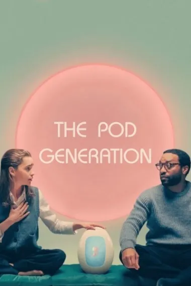 卵舱一代 The Pod Generation (2023) 海报