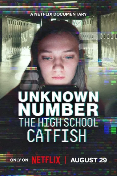 陌生号码：高中短信诈骗疑云 Unknown Number: The High School Catfish (2025) 海报