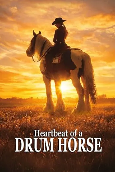 Heartbeat of a Drum Horse (2025) 海报