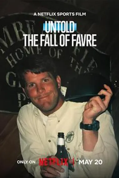 体坛秘史：跌落神坛的明星四分卫 "Untold" The Fall of Favre (2025) 海报