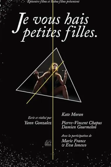 小婊砸我恨你 Je vous hais petites filles (2008) 海报