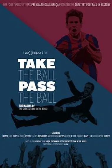 传控 Take The Ball Pass The Ball (2018) 海报