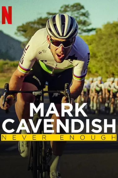 马克·卡文迪什：永不停歇 Mark Cavendish: Never Enough (2023) 海报