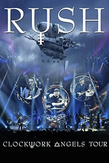 激流乐队 2013演唱会 Rush: Clockwork Angels Tour (2013) 海报