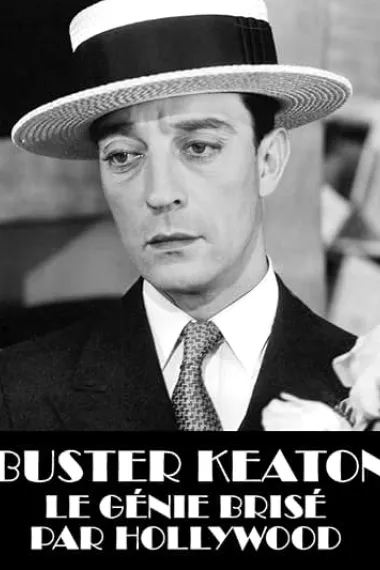 巴斯特·基顿：被好莱坞毁掉的天才 Buster Keaton, the Genius Destroyed by Hollywood (2016) 海报