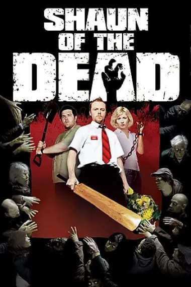 僵尸肖恩 Shaun of the Dead (2004) 海报