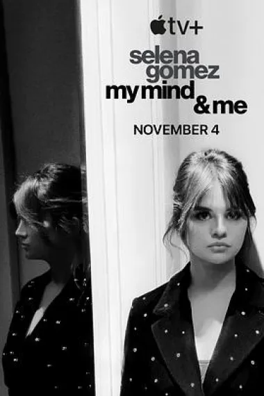 赛琳娜·戈麦斯：我的思想和我 Selena Gomez: My Mind & Me (2022) 海报