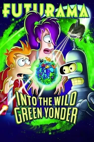 飞出个未来大电影4：绿色狂想 Futurama: Into the Wild Green Yonder (2009) 海报