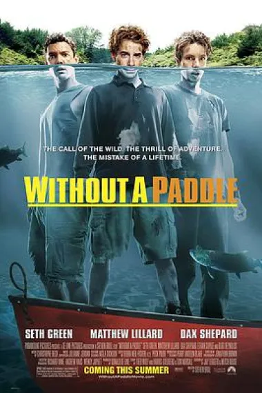 寻宝假期 Without a Paddle (2004) 海报