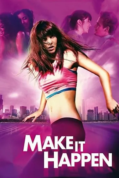 舞梦成真 Make It Happen (2008) 海报