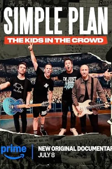 简单计划：人群中的孩子 Simple Plan: The Kids in the Crowd (2025) 海报