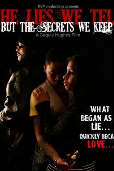 The Lies We Tell But the Secrets We Keep: Part 1 (2011) 海报
