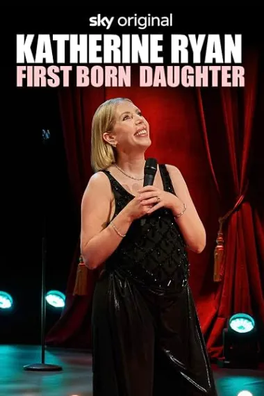 Katherine Ryan: First Born Daughter (2025) 海报