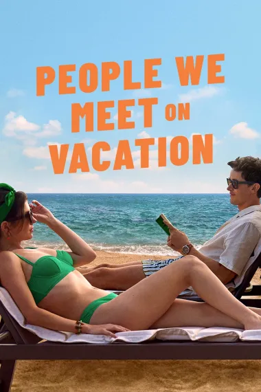 盛夏假期遇见爱 People We Meet on Vacation (2026) 海报