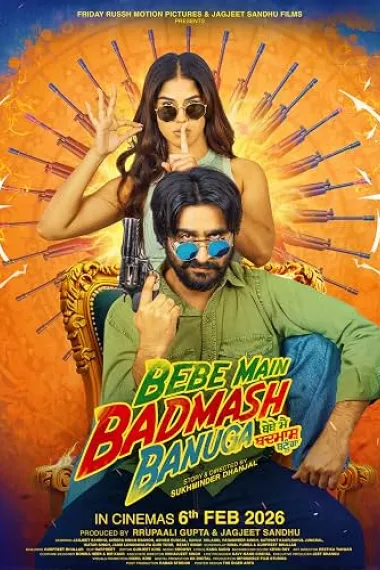Bebe Main Badmash Banuga (2026) 海报
