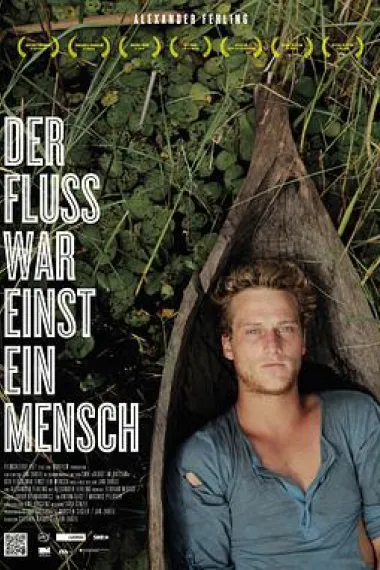 我愿化作河流 Der Fluss war einst ein Mensch (2011) 海报