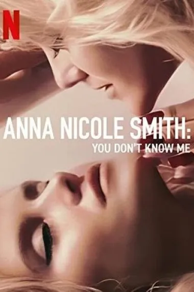 安娜·妮可·史密斯：花花公子女郎死亡真相 Anna Nicole Smith: You Don't Know Me (2023) 海报