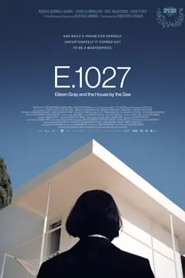 E.1027-艾琳·格雷和海边的房子 E.1027 – Eileen Gray and the House by the Sea (2024) 海报