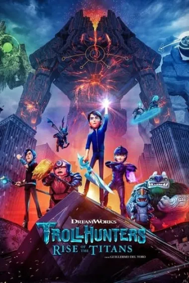 巨怪猎人：泰坦的觉醒 Trollhunters: Rise of the Titans (2021) 海报