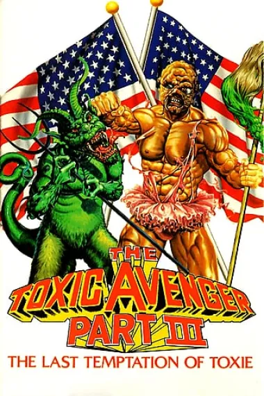 毒魔复仇3：毒魔最后的诱惑 The Toxic Avenger Part III: The Last Temptation of Toxie (1989) 海报