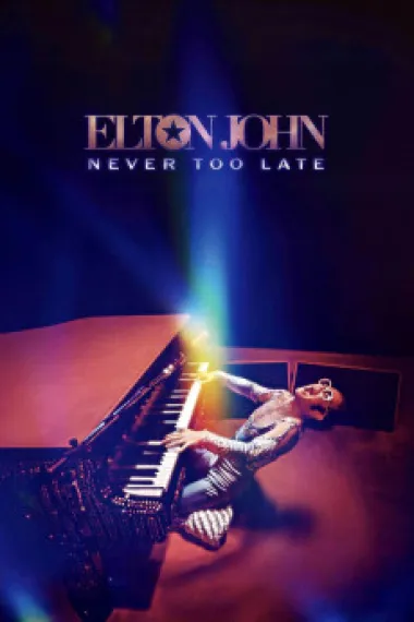 埃尔顿·约翰：永远不迟 Elton John: Never Too Late (2024) 海报