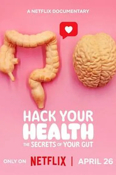 健康解密：肠道的奥秘 Hack Your Health: The Secrets of Your Gut (2024) 海报