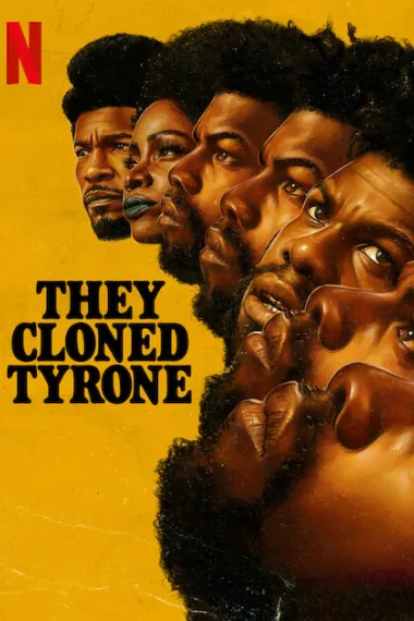 他们克隆了蒂龙 They Cloned Tyrone (2022) 海报