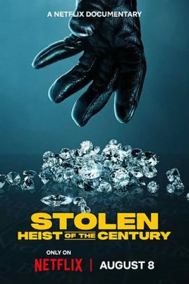 不翼而飞：世纪大劫案 Stolen: Heist of the Century (2025) 海报