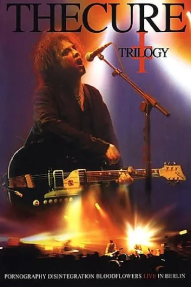 治疗乐队：黑暗三部曲 The Cure: Trilogy (2003) 海报