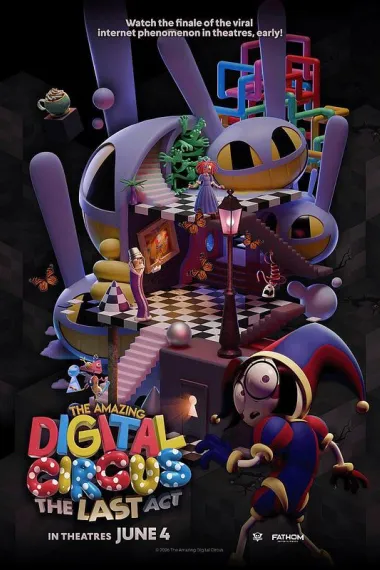 神奇数字马戏团：谢幕演出 The Amazing Digital Circus: The Last Act (2026) 海报