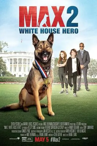 军犬麦克斯2：白宫英雄 Max 2: White House Hero (2017) 海报
