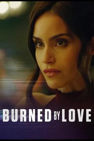 Burned by Love (2023) 海报