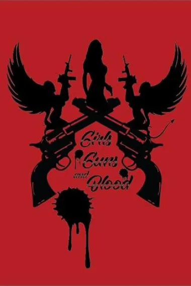 女孩枪和血 Girls Guns and Blood (2019) 海报