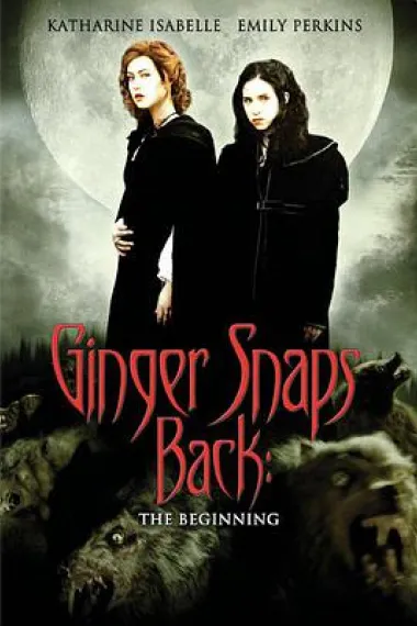 变种女狼归来 Ginger Snaps Back: The Beginning (2004) 海报