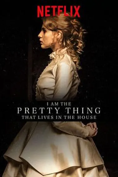 屋中美人 I Am the Pretty Thing That Lives in the House (2016) 海报