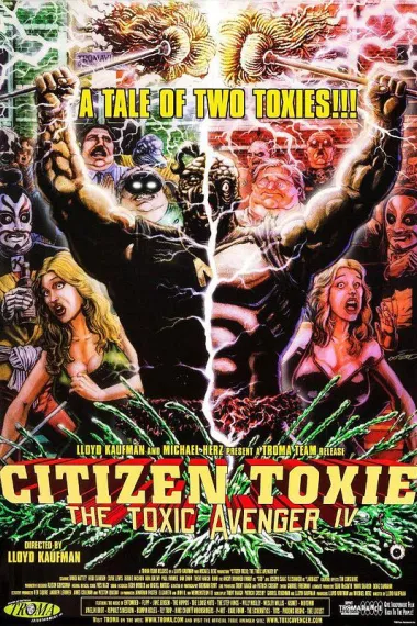 公民毒魔：毒魔复仇4 Citizen Toxie: The Toxic Avenger IV (2001) 海报