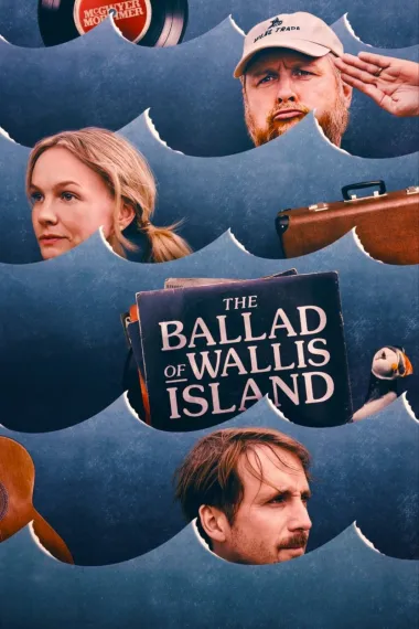 瓦利斯岛的歌谣 The Ballad of Wallis Island (2025) 海报