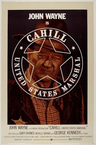 父子三英豪 Cahill: United States Marshal (1973) 海报