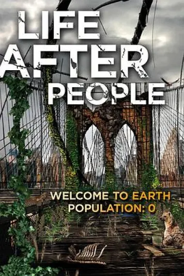 人类消失后的世界 Life After People (2008) 海报
