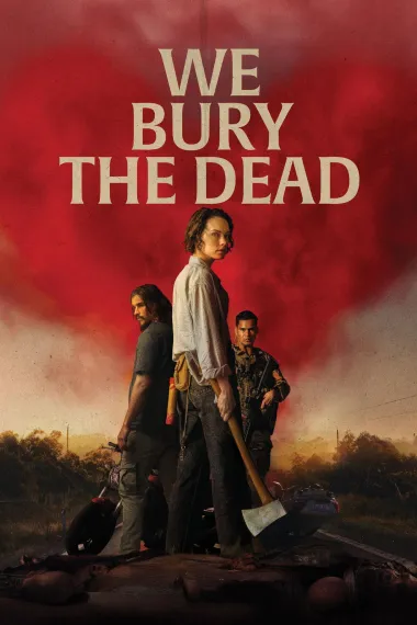 我们埋葬死者 We Bury the Dead (2024) 海报