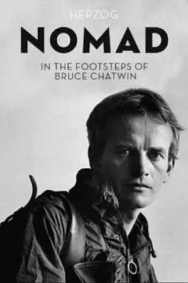 流浪者：追随布鲁斯·查特文的脚步 Nomad: In the Footsteps of Bruce Chatwin (2019) 海报